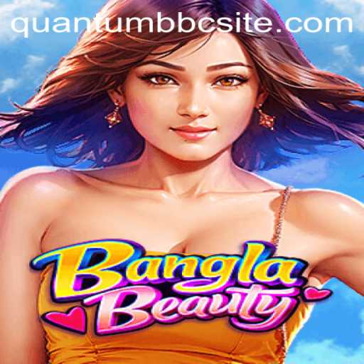 Unveiling the Exciting World of BanglaBeauty: A Quantum BBC Inspired Game